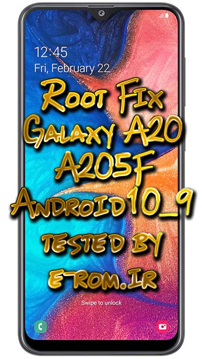 Samsung : فایل و آموزش روت A20 A205F اندروید 9 و 10 تا باینری 9